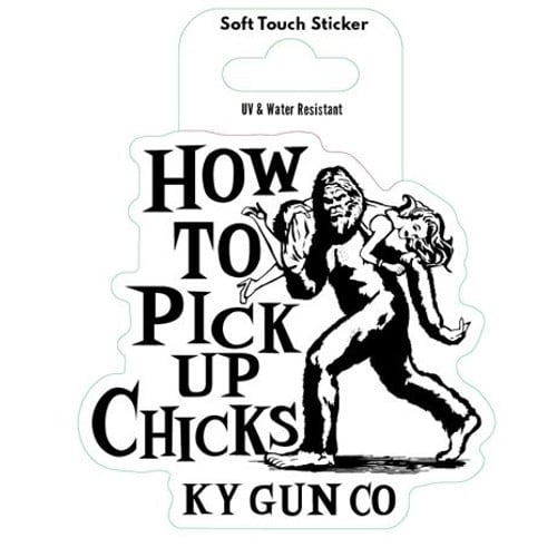KYGUNCO How to Pick Up Chicks Sticker for sale at KYGUNCO.